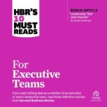HBRs 10 Must Reads for Executive Tea..., Harvard Business Review