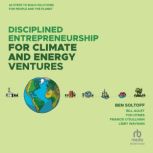 Disciplined Entrepreneurship for Clim..., Bill Aulet