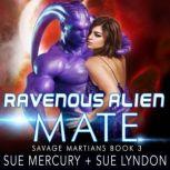 Ravenous Alien Mate, Sue Mercury