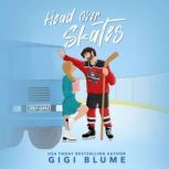 Head Over Skates, Gigi Blume