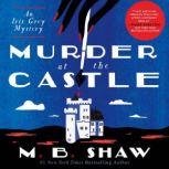 Murder at the Castle, M.B. Shaw