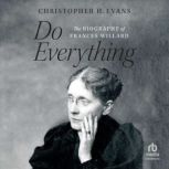 Do Everything, Christopher H. Evans