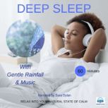 Deep sleep meditation Gentle rain fal..., Sara Dylan