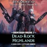 DeadRock Highlands A Dark LitRPG  ..., Ben Ormstad