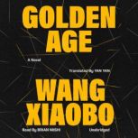 Golden Age, Wang Xiaobo