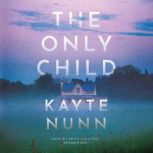 The Only Child, Kayte Nunn