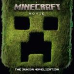 A MINECRAFT MOVIE The Junior Noveliza..., Manoel Felciano
