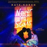 Never Seen the Stars, Kate Korsh
