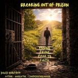 Breaking Out of Prison, David Norfrey