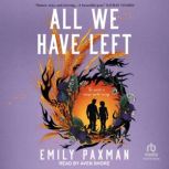 All We Have Left, Emily Paxman