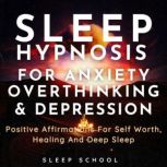 Sleep Hypnosis for Anxiety, Overthink..., Sleep School