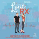 Love RX, Devon Atwood