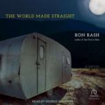 The World Made Straight, Ron Rash