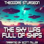 The Sky Was Full of Ships, Theodore Sturgeon