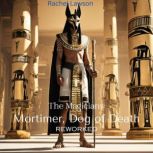 Mortimer, Dog of Death  Reworked, Rachel Lawson