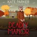 Deadly Manor, Kate Parker