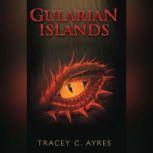Gularian Islands Gularian Islands, Tracey C Ayres