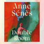 Double Room, Anne Senes