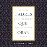 Padres que oran, Donald Franz