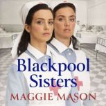 Blackpool Sisters, Maggie Mason