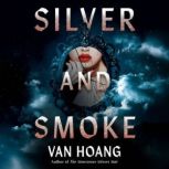Silver and Smoke, Van Hoang