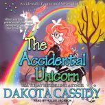 The Accidental Unicorn, Dakota Cassidy