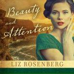 Beauty and Attention, Liz Rosenberg