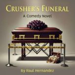 Crushers Funeral, Raul Hernandez