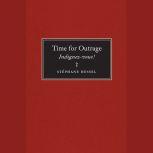 Time for Outrage Indignez-vous!, Stephane Hessel