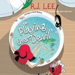 Playing the Devil, R.J. Lee