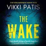 Wake, The, Vikki Patis