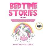 Bedtime Stories for Kids, Elizabeth Pitcher