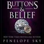 Buttons and Belief, Penelope Sky