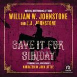 Save It for Sunday, J.A. Johnstone