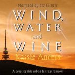 Wind, Water and Wine, Kassie Anders