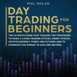 Day Trading for Beginners The ultima..., Phil Nolan