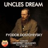 Uncles Dream, Fyodor Dostoevsky