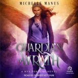 Guardian of Wrath, Michelle Manus