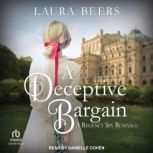A Deceptive Bargain, Laura Beers