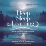 Deep Sleep Learning Hypnosis To Brea..., Joel Thielke