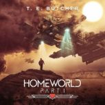 Homeworld Omnibus Part 1, T. E. Butcher