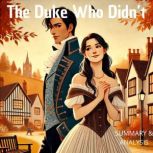 The Duke Who Didnt Book Summary  A..., Briefly Summaries