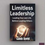 Limitless Leadership, Caleb David