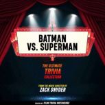 Batman VS. Superman  The Ultimate Tr..., Film Trivia Metaverse