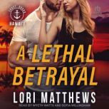 A Lethal Betrayal, Lori Matthews