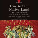 True to Our Native Land, Brian K. Blount