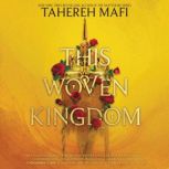 This Woven Kingdom, Tahereh Mafi