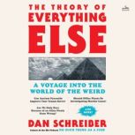 The Theory of Everything Else, Dan Schreiber