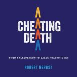 Cheating Death, Robert Herbst
