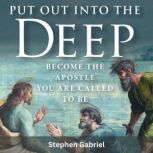 Put Out Into the Deep, Stephen Gabriel